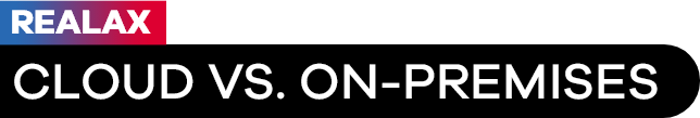 Cloud vs. On-Premises